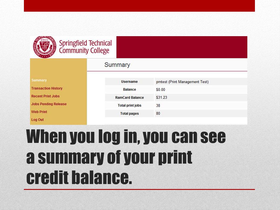 When you log in, you can see a summary of your print credit balance.