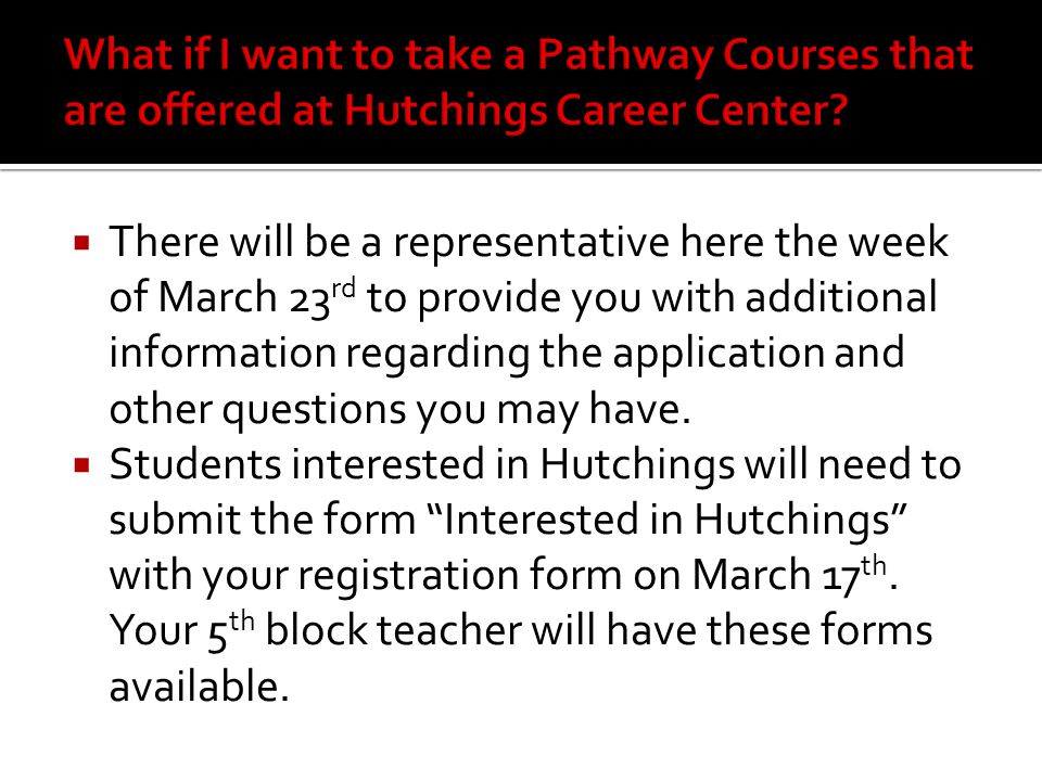  There will be a representative here the week of March 23 rd to provide you with additional information regarding the application and other questions you may have.