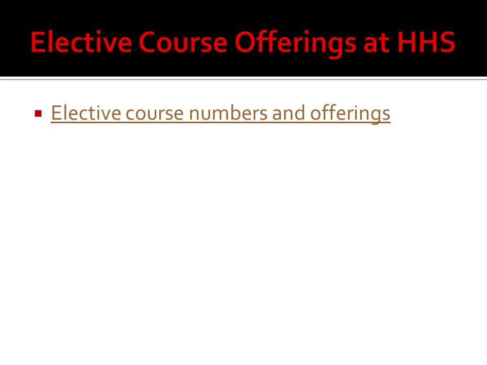  Elective course numbers and offerings Elective course numbers and offerings