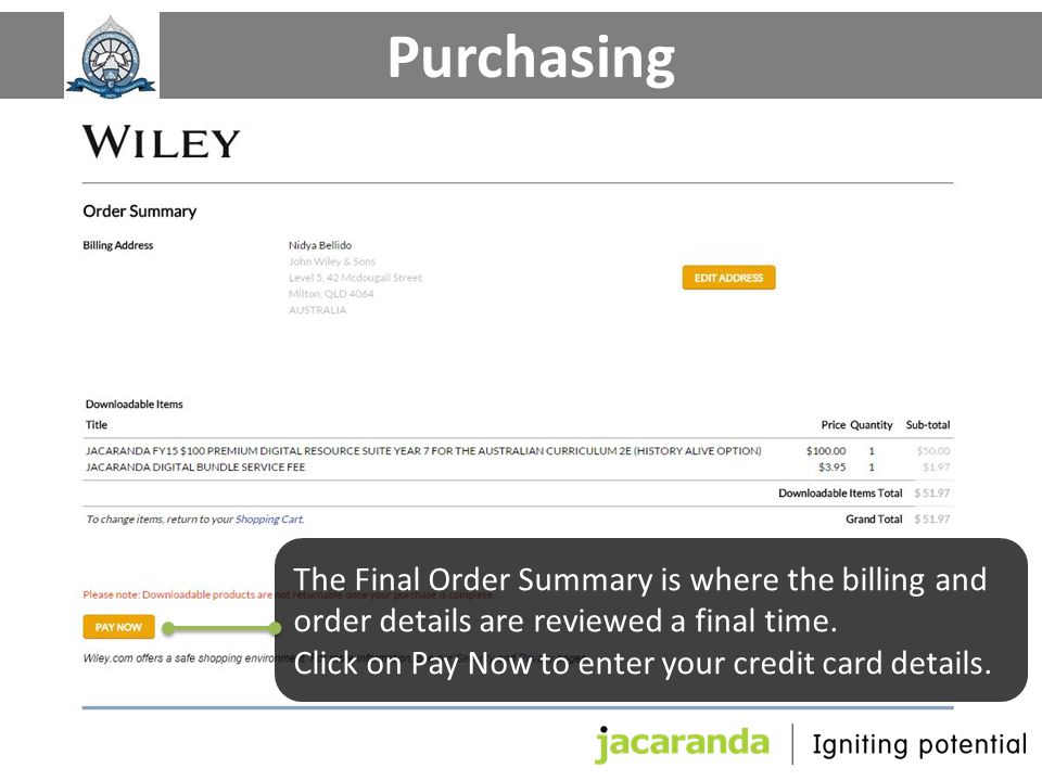Purchasing The Final Order Summary is where the billing and order details are reviewed a final time.