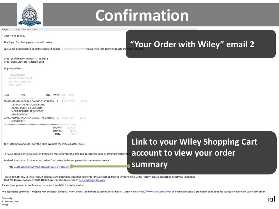 Confirmation Your Order with Wiley  2 Link to your Wiley Shopping Cart account to view your order summary