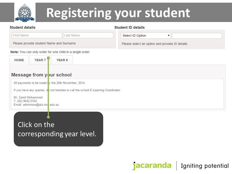 Registering your student Click on the corresponding year level.