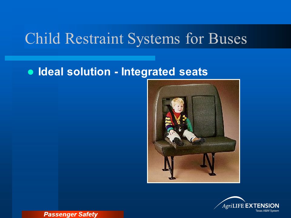 Passenger Safety Child Restraint Systems for Buses Ideal solution - Integrated seats