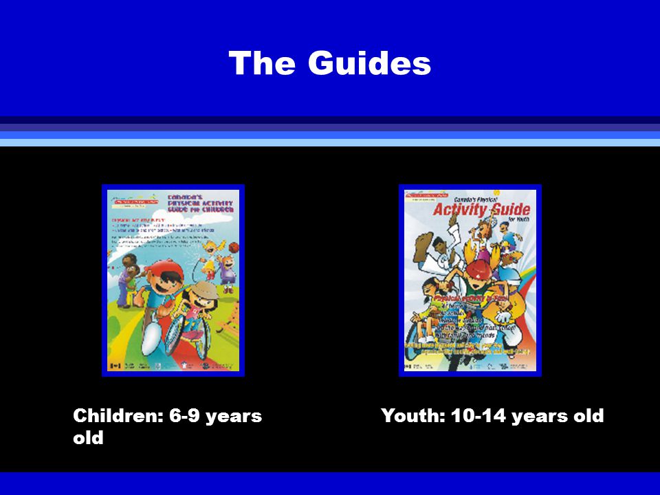 The Guides Children: 6-9 years old Youth: years old