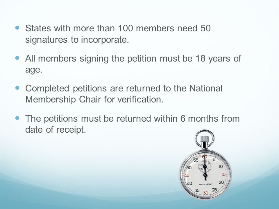 States with more than 100 members need 50 signatures to incorporate.