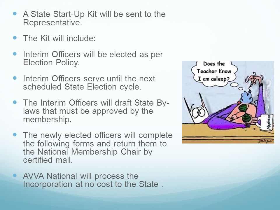 A State Start-Up Kit will be sent to the Representative.