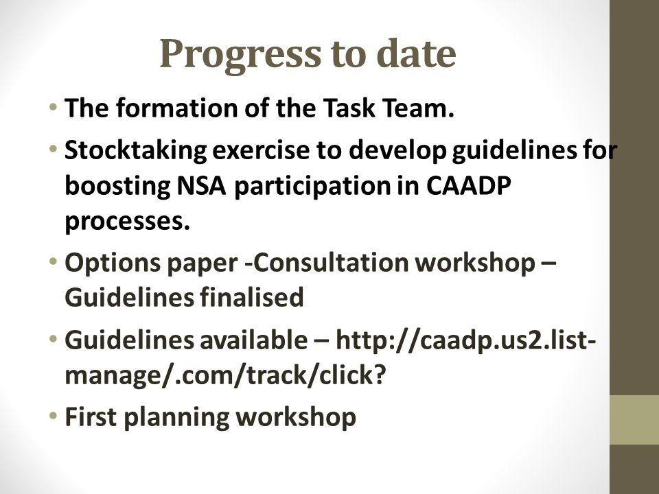 Progress to date The formation of the Task Team.
