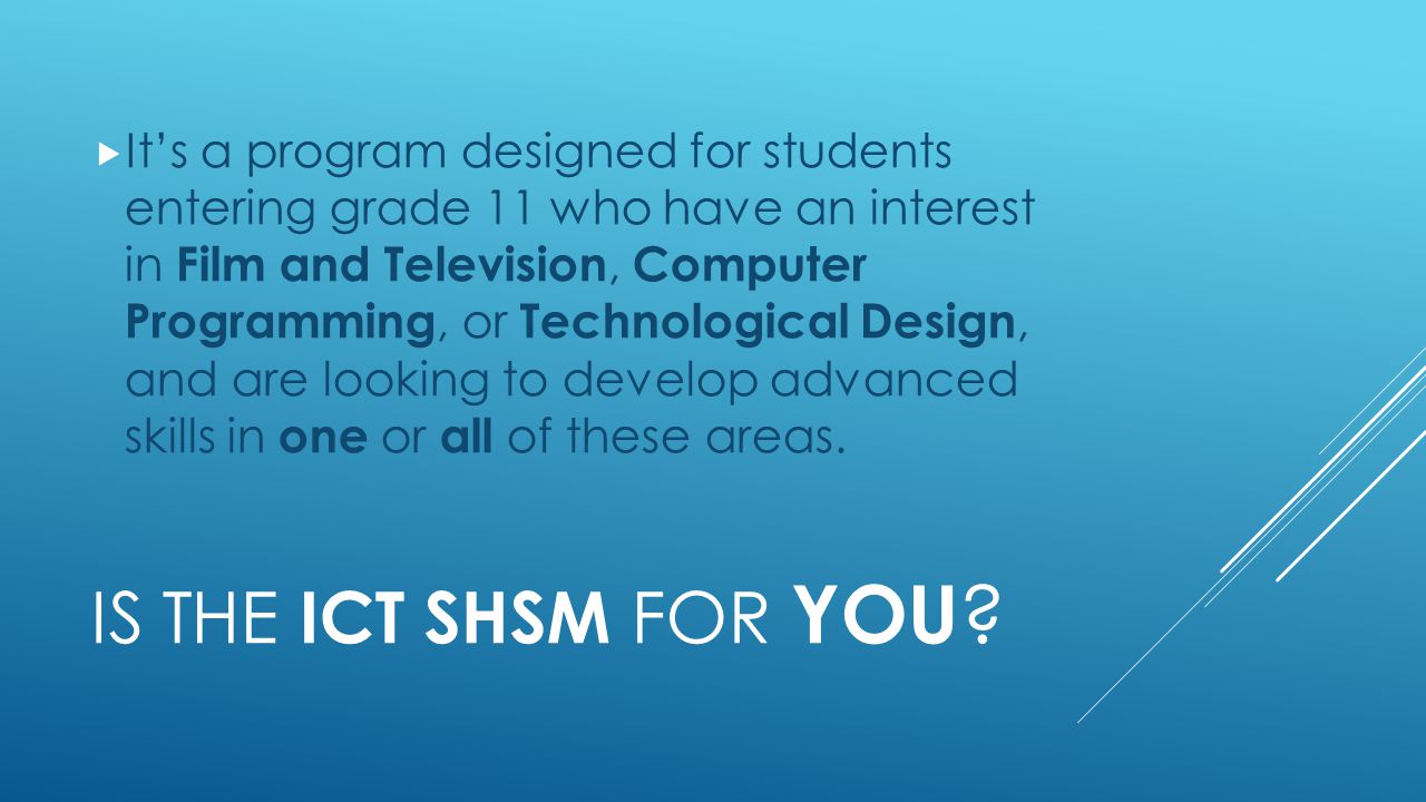 IS THE ICT SHSM FOR YOU .