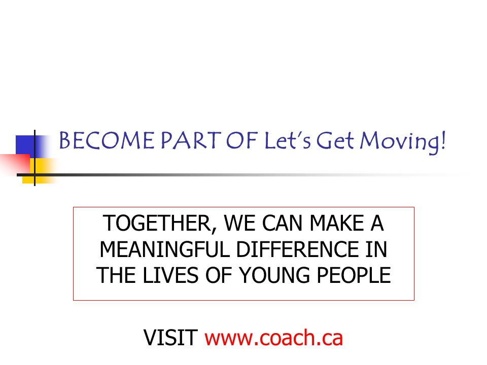 BECOME PART OF Let’s Get Moving.