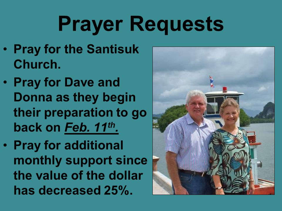 Prayer Requests Pray for the Santisuk Church.