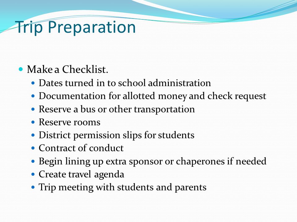 Trip Preparation Make a Checklist.
