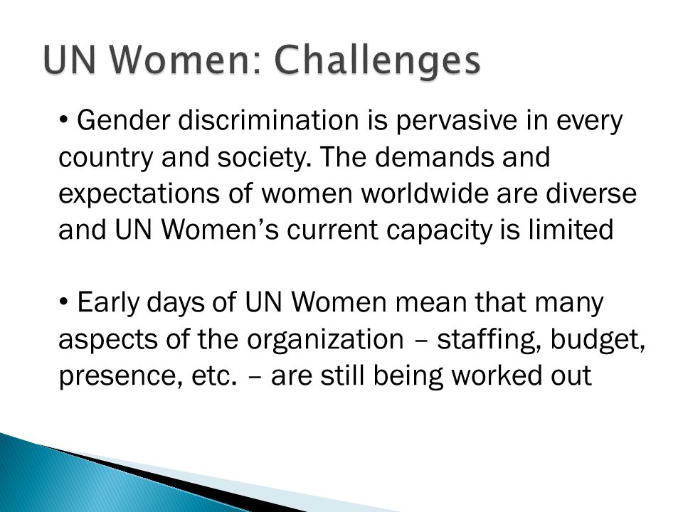 Gender discrimination is pervasive in every country and society.
