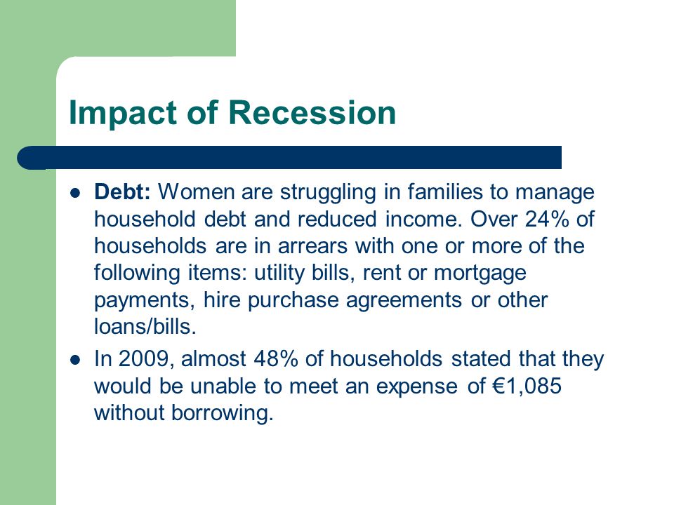 Impact of Recession Debt: Women are struggling in families to manage household debt and reduced income.