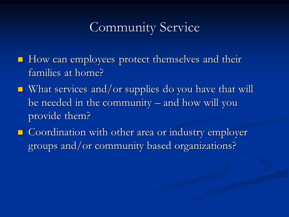 Community Service How can employees protect themselves and their families at home.