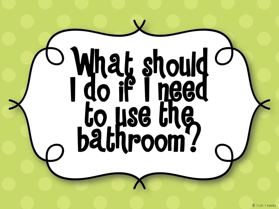 What should I do if I need to use the bathroom © Chalk & Apples