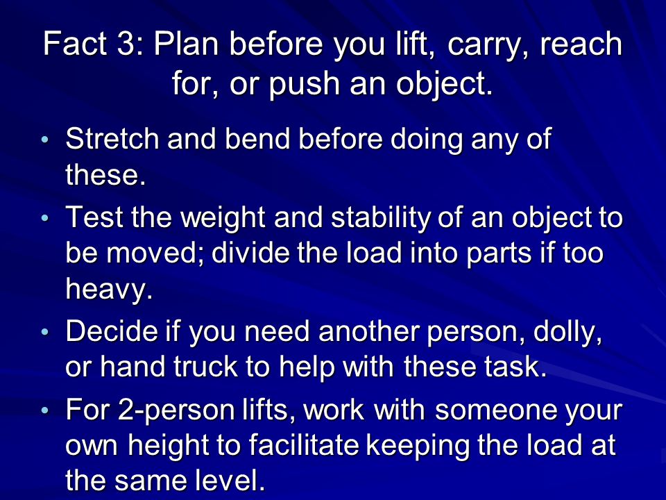 Fact 3: Plan before you lift, carry, reach for, or push an object.