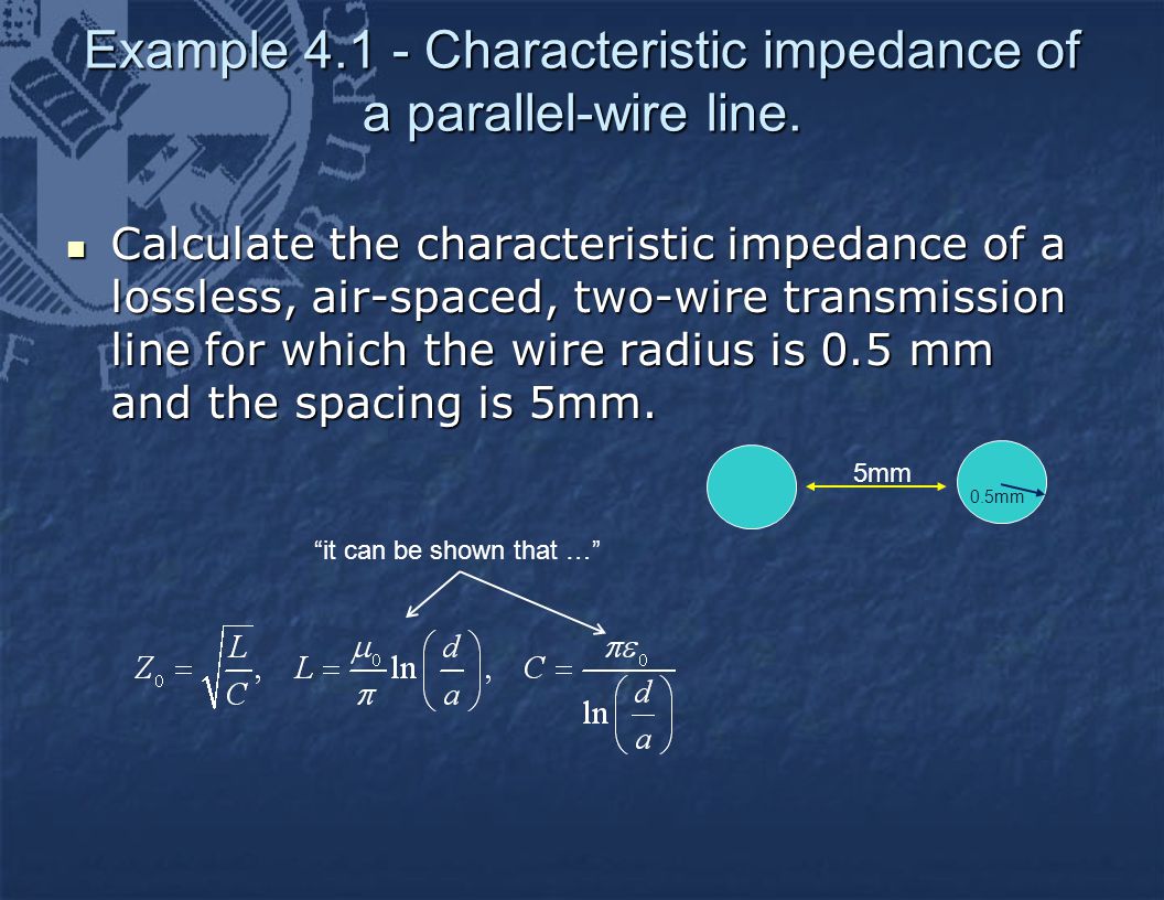 Example Characteristic impedance of a parallel-wire line.