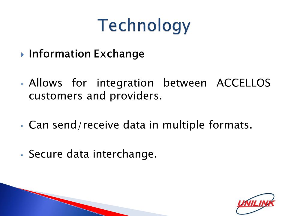  Information Exchange Allows for integration between ACCELLOS customers and providers.