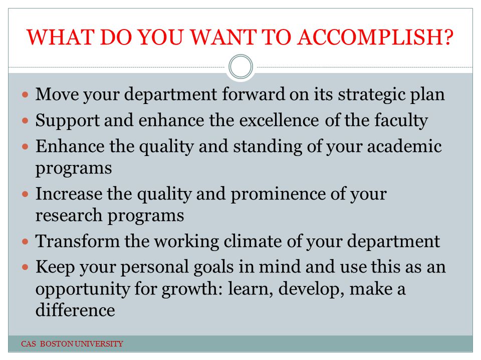 WHAT DO YOU WANT TO ACCOMPLISH.