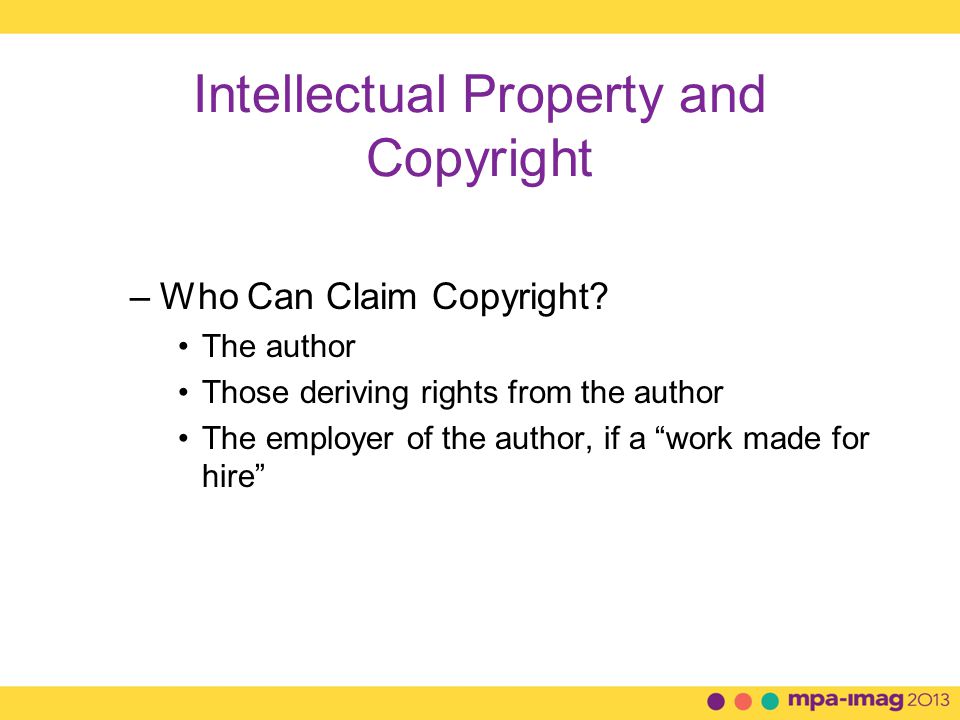 Intellectual Property and Copyright –Who Can Claim Copyright.