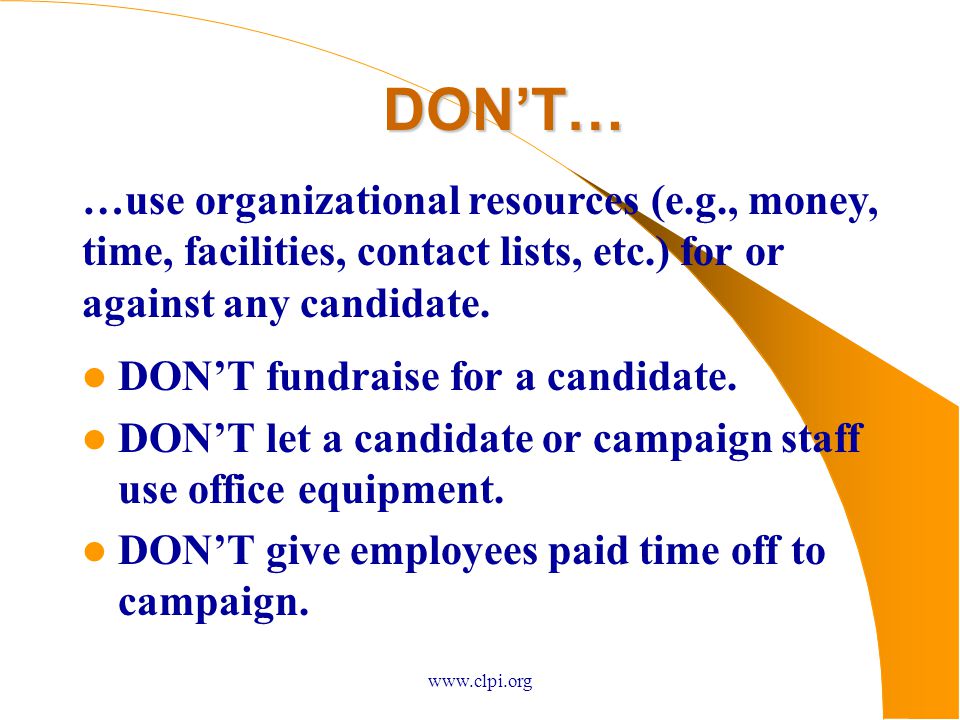 DON’T… DON’T fundraise for a candidate.