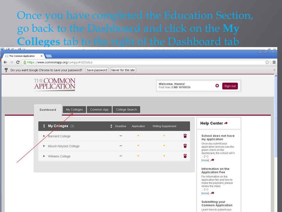Once you have completed the Education Section, go back to the Dashboard and click on the My Colleges tab to the right of the Dashboard tab