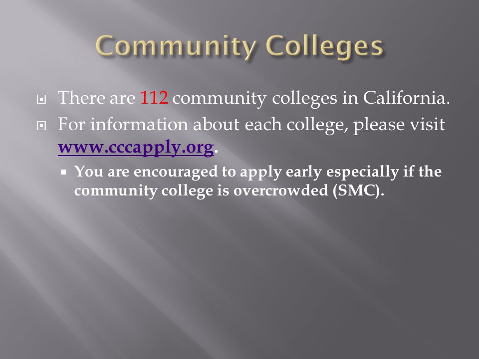  There are 112 community colleges in California.