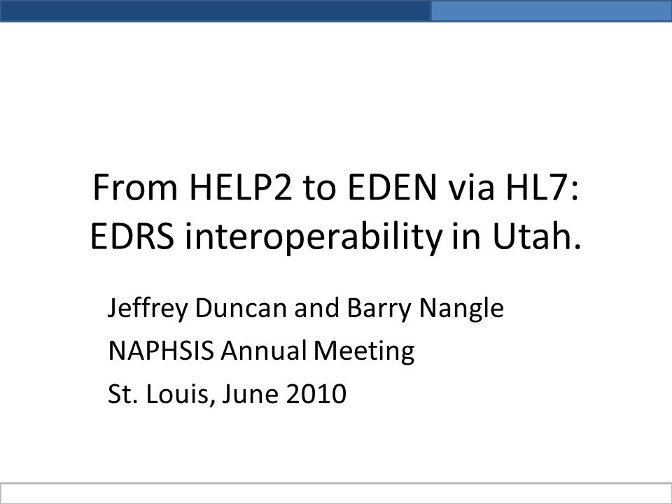 From HELP2 to EDEN via HL7: EDRS interoperability in Utah.