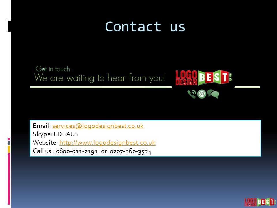 Contact us   Skype: LDBAUS Website:   Call us : or