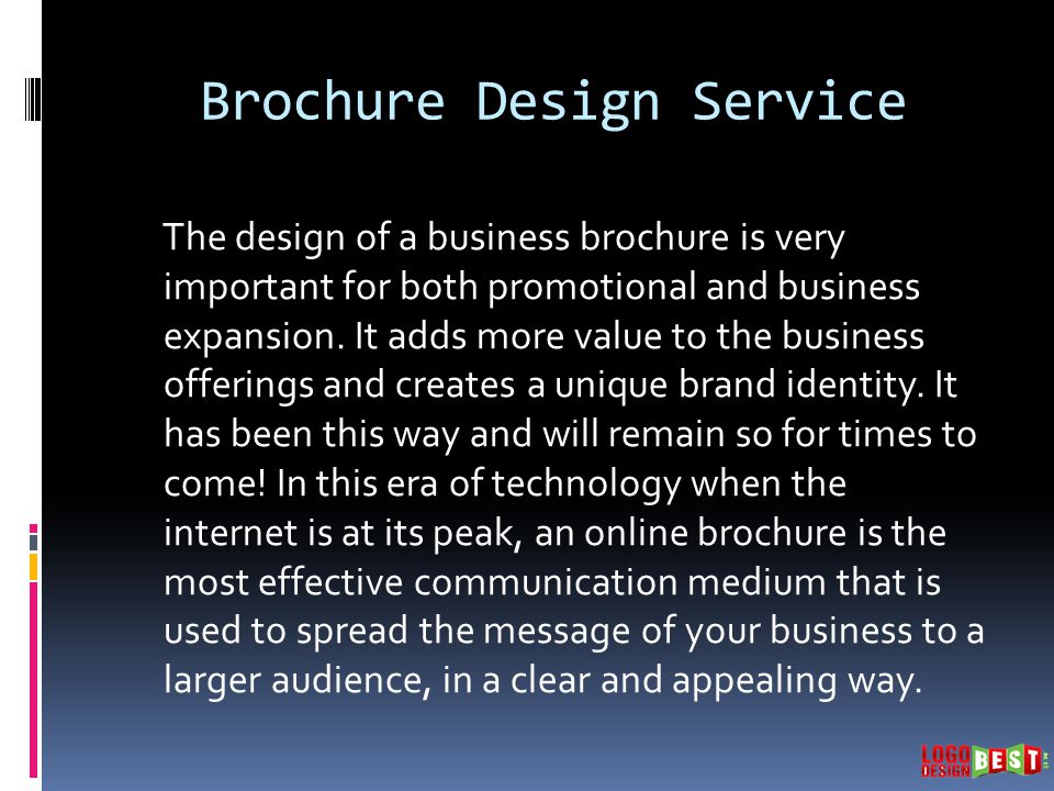 Brochure Design Service The design of a business brochure is very important for both promotional and business expansion.