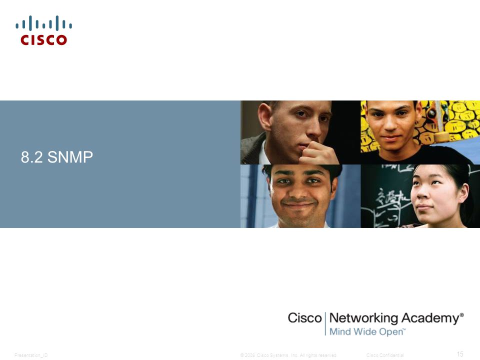 © 2008 Cisco Systems, Inc. All rights reserved.Cisco ConfidentialPresentation_ID SNMP