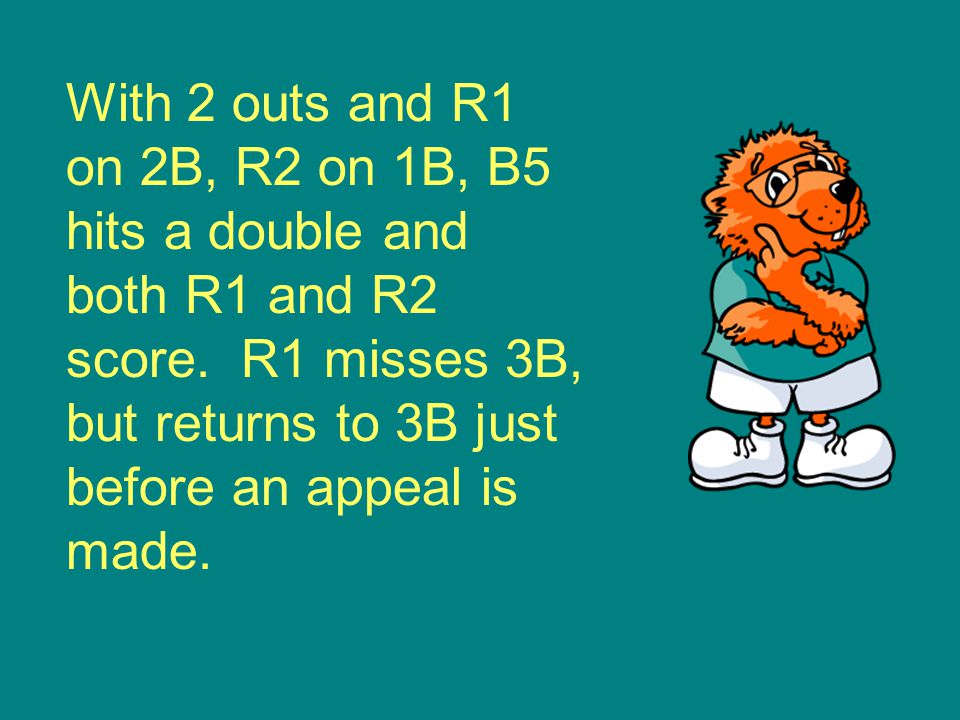 With 2 outs and R1 on 2B, R2 on 1B, B5 hits a double and both R1 and R2 score.