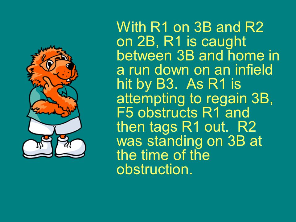 With R1 on 3B and R2 on 2B, R1 is caught between 3B and home in a run down on an infield hit by B3.