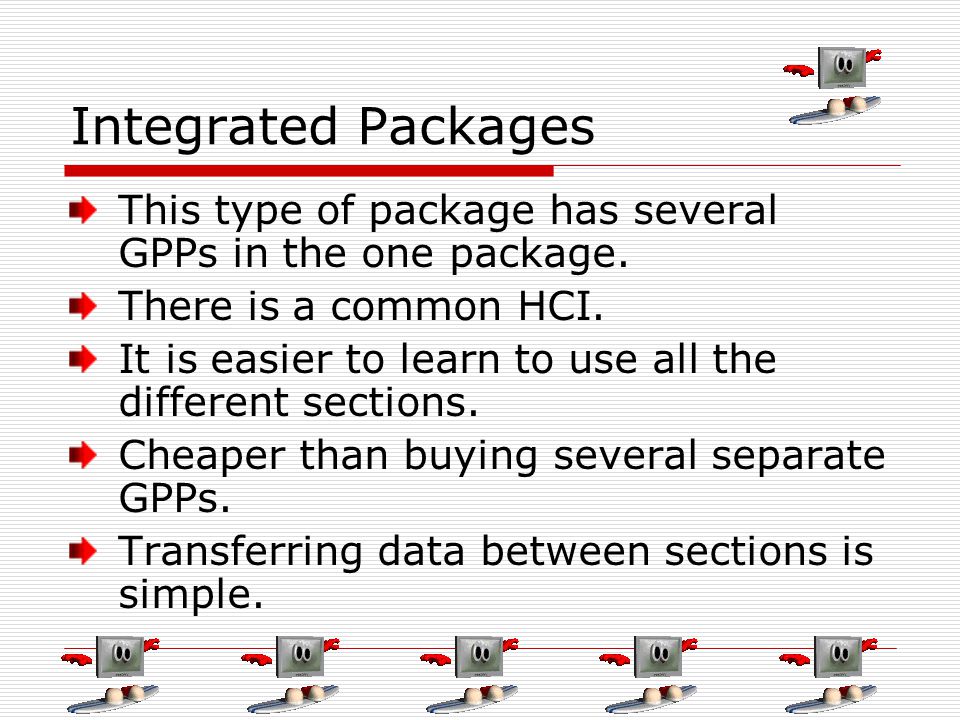 Integrated Packages This type of package has several GPPs in the one package.