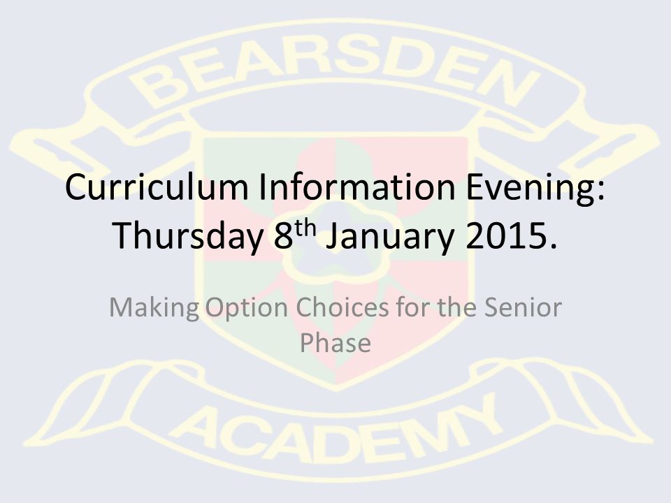 Curriculum Information Evening: Thursday 8 th January 2015.