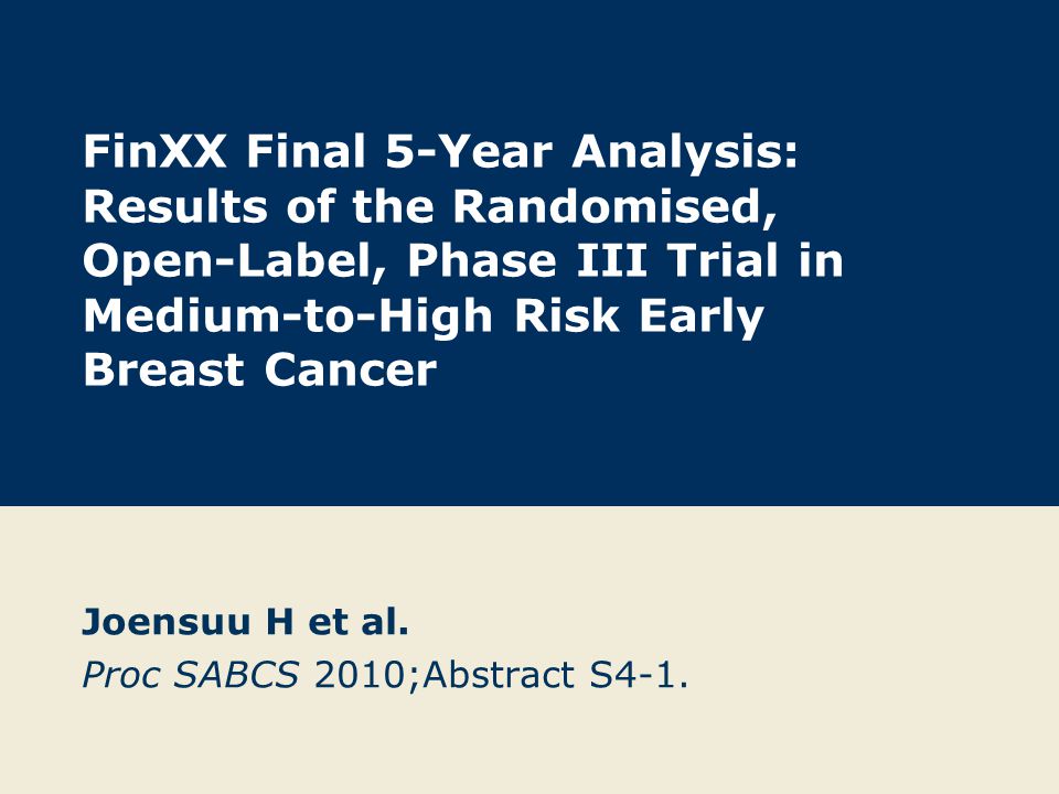 FinXX Final 5-Year Analysis: Results of the Randomised, Open-Label, Phase III Trial in Medium-to-High Risk Early Breast Cancer Joensuu H et al.