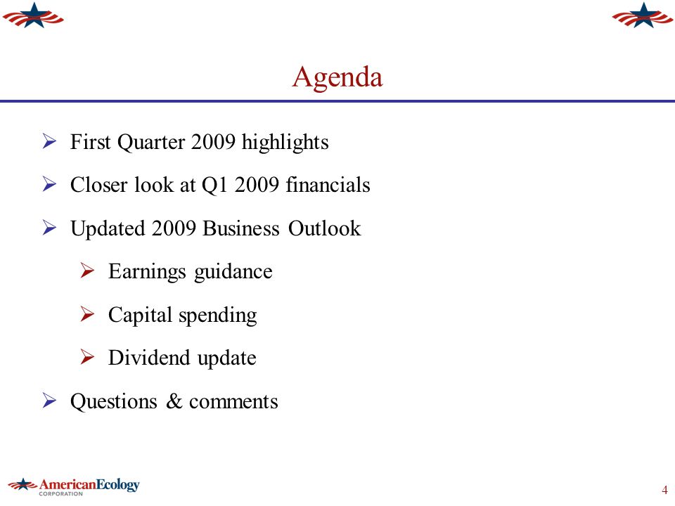 4 Agenda  First Quarter 2009 highlights  Closer look at Q financials  Updated 2009 Business Outlook  Earnings guidance  Capital spending  Dividend update  Questions & comments