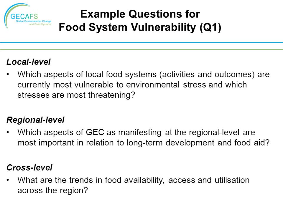Local-level Which aspects of local food systems (activities and outcomes) are currently most vulnerable to environmental stress and which stresses are most threatening.