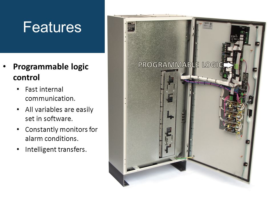 Features Programmable logic control Fast internal communication.