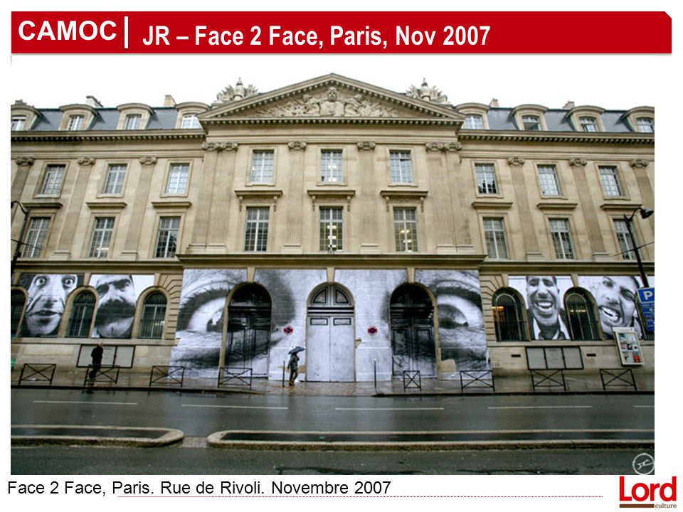 CAMOC JR – Face 2 Face, Paris, Nov 2007 Face 2 Face, Paris. Rue de Rivoli. Novembre 2007