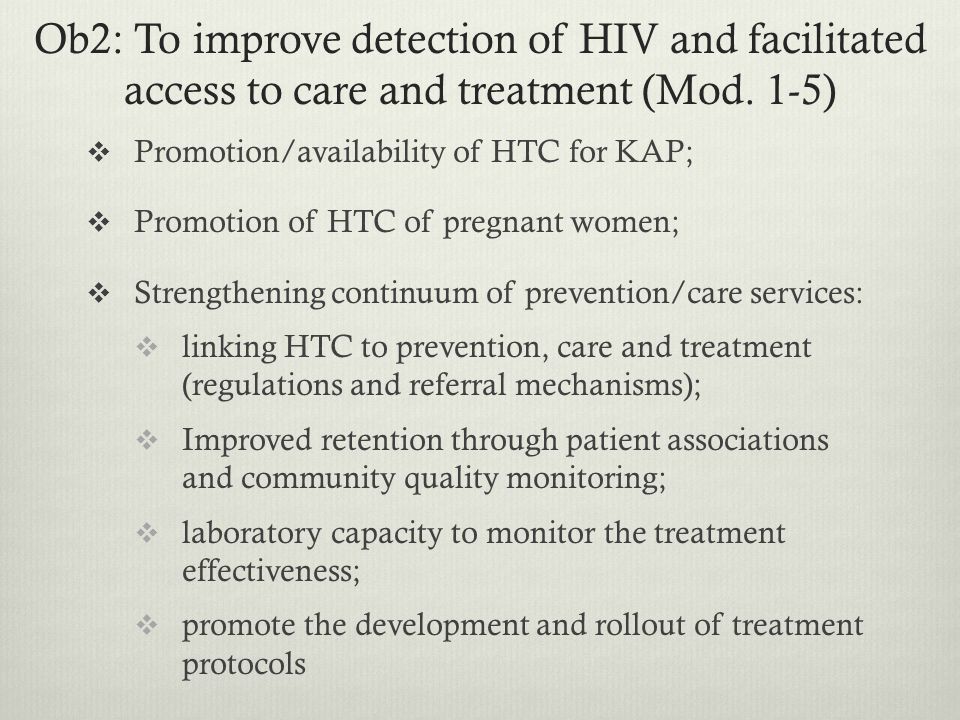 Ob2: To improve detection of HIV and facilitated access to care and treatment (Mod.