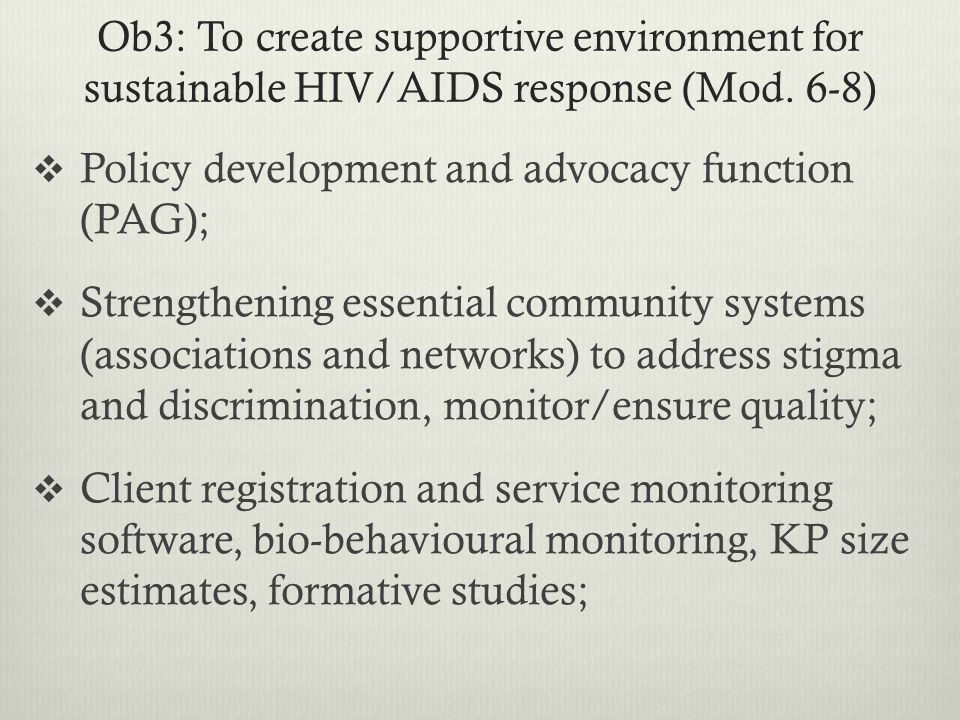 Ob3: To create supportive environment for sustainable HIV/AIDS response (Mod.