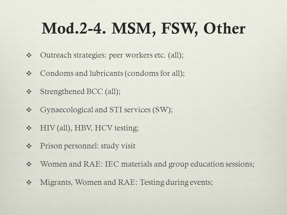 Mod.2-4. MSM, FSW, Other  Outreach strategies: peer workers etc.