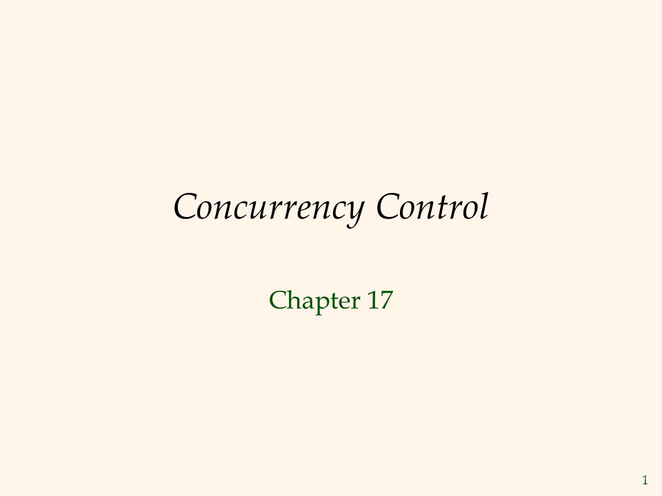 1 Concurrency Control Chapter 17
