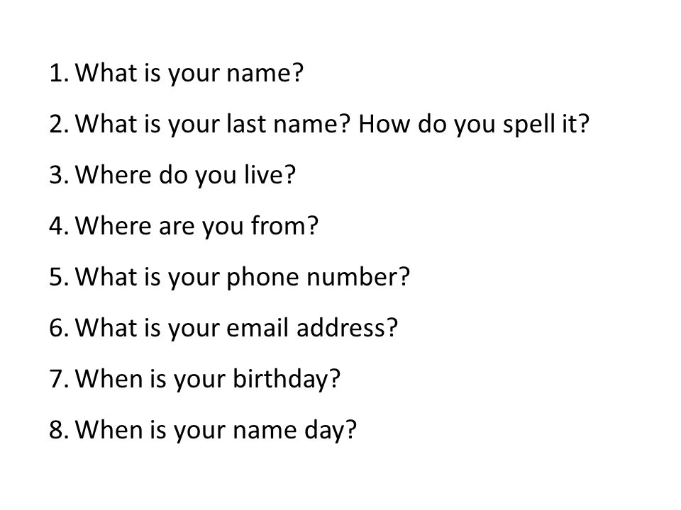 2.What is your last name. 
