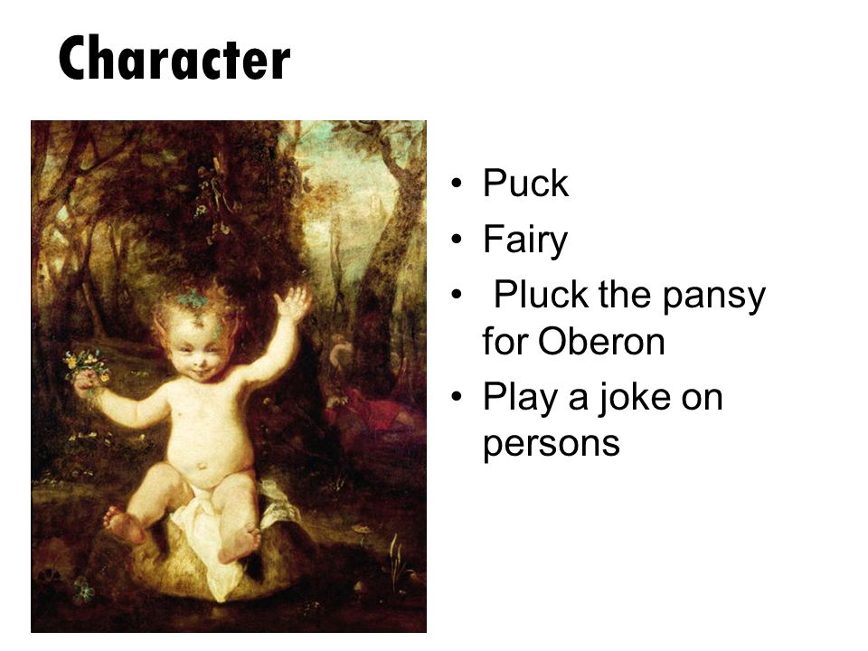 Character Puck Fairy Pluck the pansy for Oberon Play a joke on persons