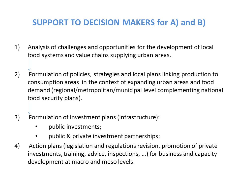 SUPPORT TO DECISION MAKERS for A) and B) 1)Analysis of challenges and opportunities for the development of local food systems and value chains supplying urban areas.