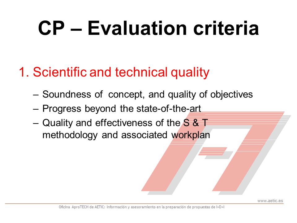 Oficina AproTECH de AETIC: Información y asesoramiento en la preparación de propuestas de I+D+I CP – Evaluation criteria 1.