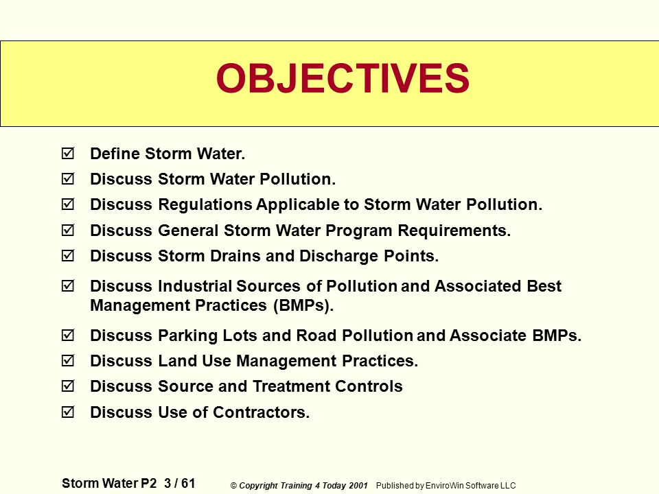 Storm Water P2 3 / 61 © Copyright Training 4 Today 2001 Published by EnviroWin Software LLC  Define Storm Water.