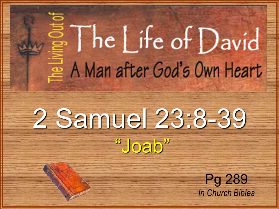 2 Samuel 23:8-39 Joab Joab Pg 289 In Church Bibles